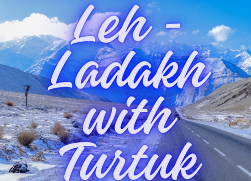 BCF - Leh Ladakh Tour with Turtuk